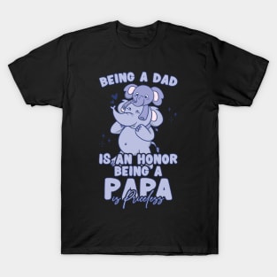 Father's Day Being a Dad is an Honor Papa is Priceless Daddy T-Shirt